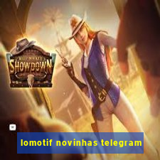 lomotif novinhas telegram